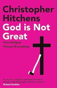 "God Is Not Great" by Christopher Hitchens