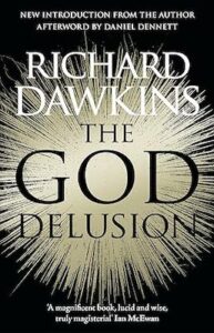 "The God Delusion" by Richard Dawkins